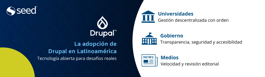Banner que promociona la adopción de Drupal en Latinoamérica, destacando sus beneficios para universidades, gobierno y medios