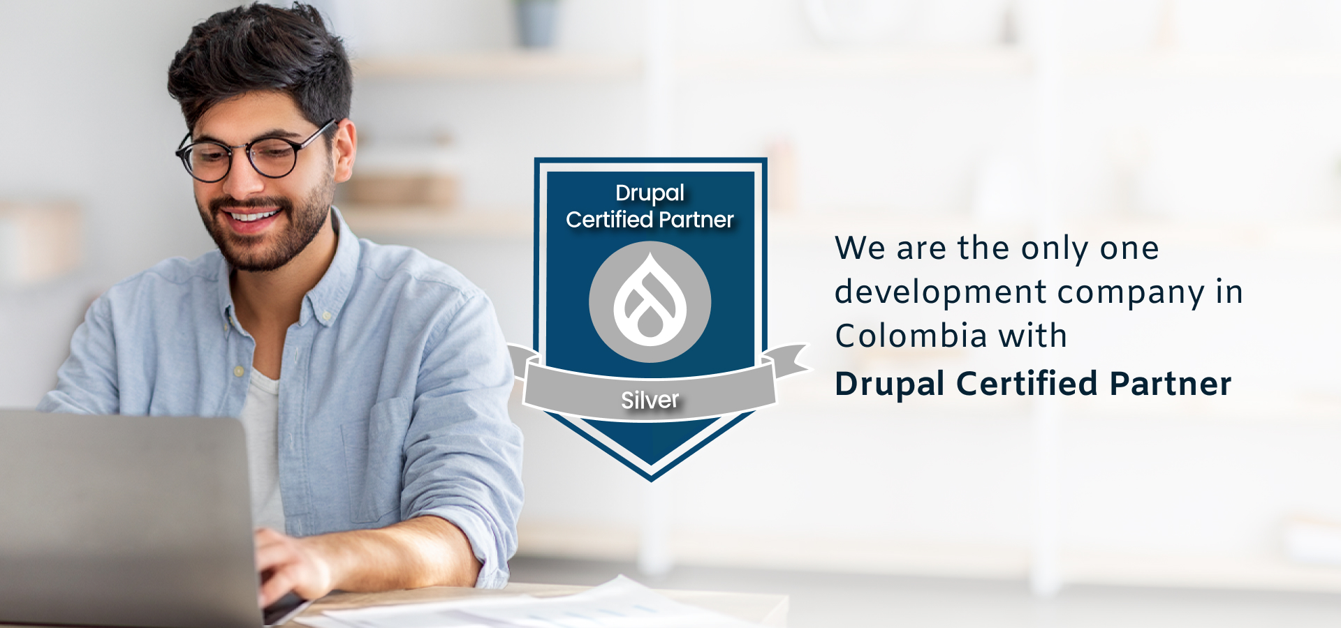 Image that contains the text: We are the only one development company in Colombia with  Drupal Certified Partner