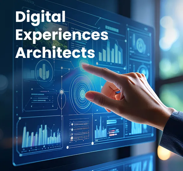 Digital experiences architects